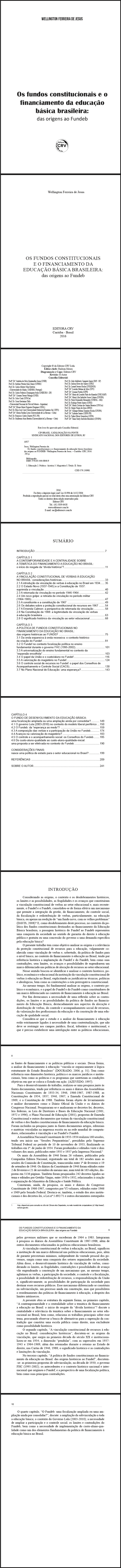 OS FUNDOS CONSTITUCIONAIS E O FINANCIAMENTO DA EDUCAÇÃO BÁSICA BRASILEIRA:<br>das origens ao fundeb